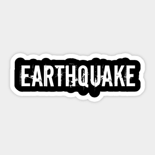 Earthquake Sticker